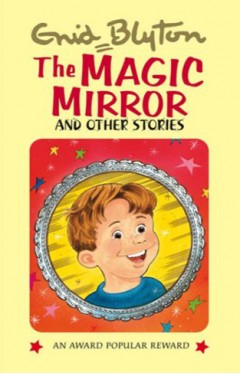 The Magic Mirror - And Other Stories